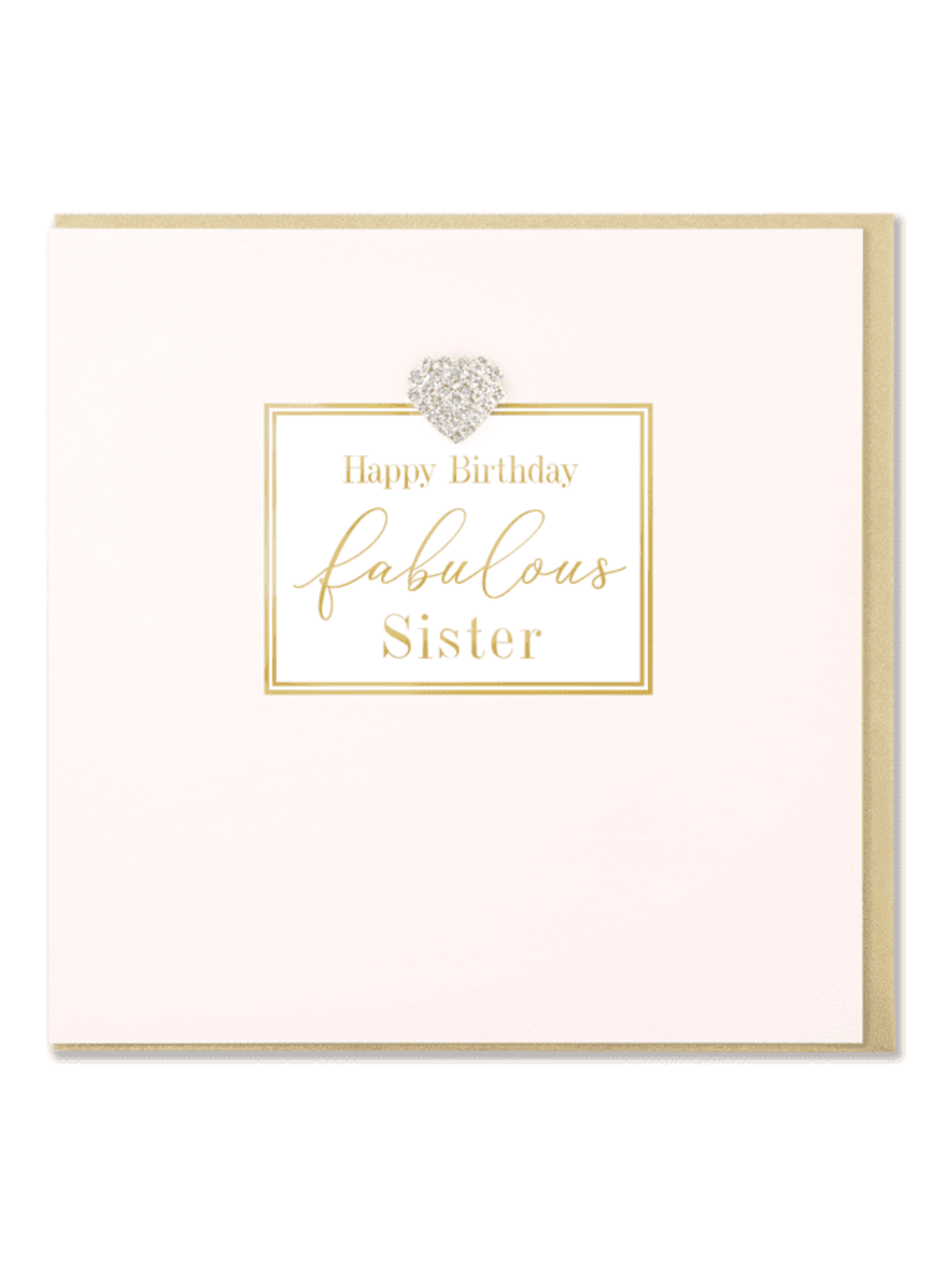 QB25 MD115 Happy Birthday Fabulous Sister Card – elegant gold foil greeting card with diamanté heart embellishment and gold envelope. Luxury birthday card for Sister, blank inside for personal message.