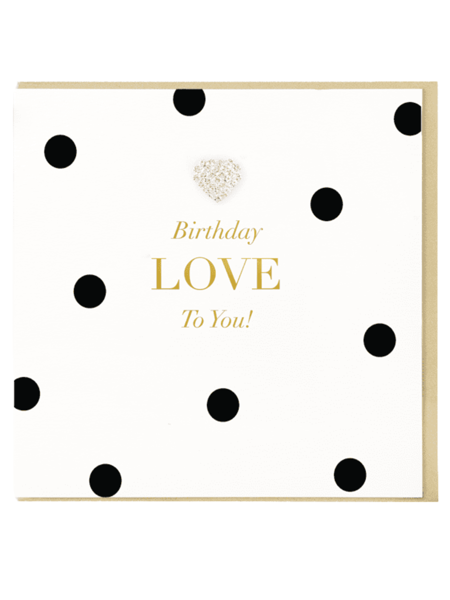 QB26 MD124 Birthday Love To You Card with black polka dots, gold foil text and diamanté heart jewel