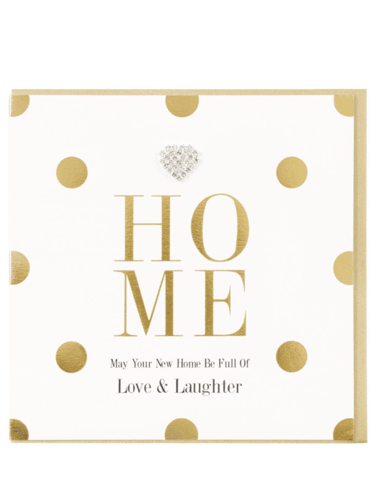 QB26 MD16 Love & Laughter Card featuring foil lettering, dot detailing and a diamanté heart jewel with the message “May Your New Home Be Full Of Love & Laughter”.